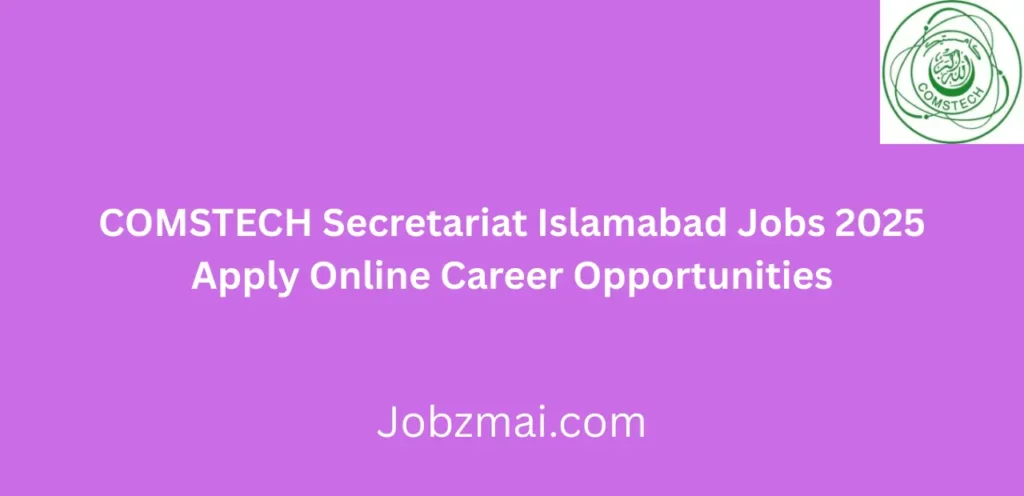 COMSTECH Secretariat Islamabad Jobs 2025 Apply Online Career Opportunities