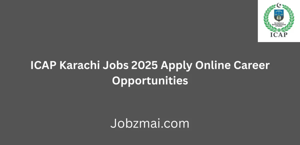 ICAP Karachi Jobs 2025 Apply Online Career Opportunities