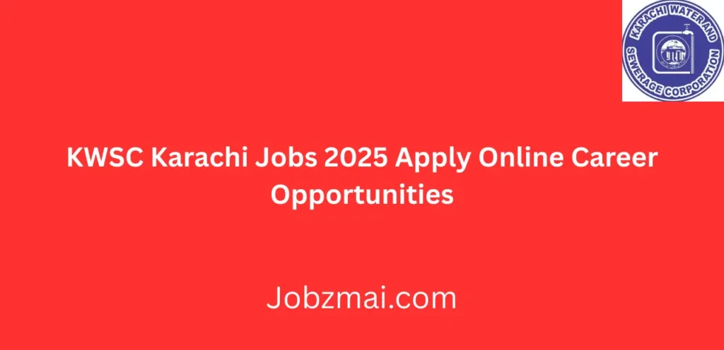 KWSC Karachi Jobs 2025 Apply Online Career Opportunities
