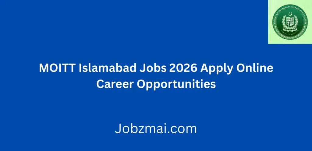MOITT Islamabad Jobs 2026 Apply Online Career Opportunities