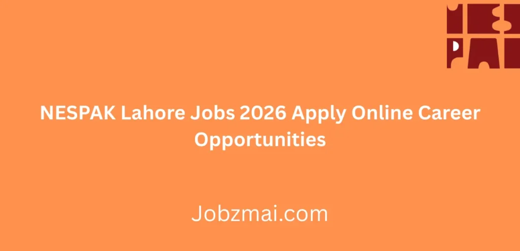 NESPAK Lahore Jobs 2026 Apply Online Career Opportunities