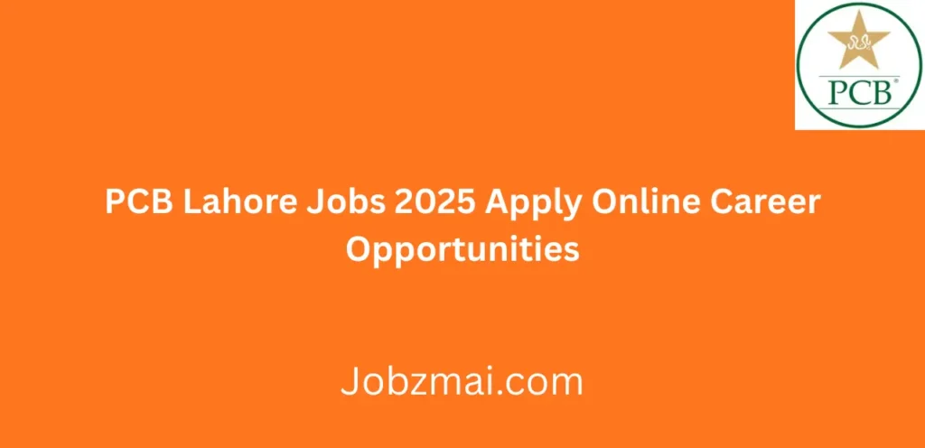 PCB Lahore Jobs 2025 Apply Online Career Opportunities