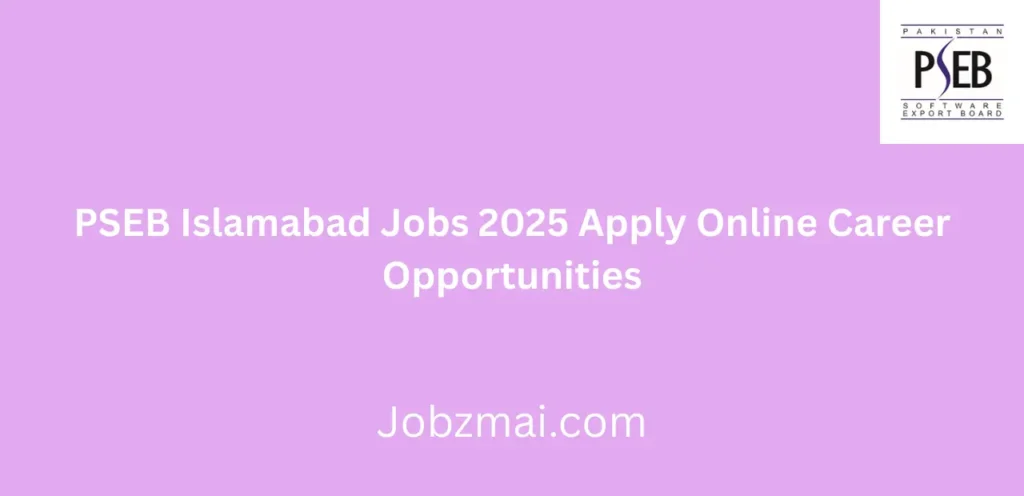 PSEB Islamabad Jobs 2025 Apply Online Career Opportunities