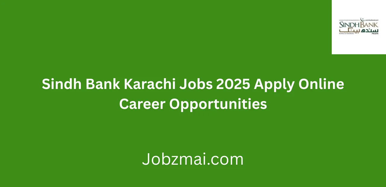 Sindh Bank Karachi Jobs 2025 Apply Online Career Opportunities