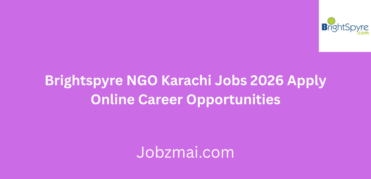 Brightspyre NGO Karachi Jobs 2026 Apply Online Career Opportunities