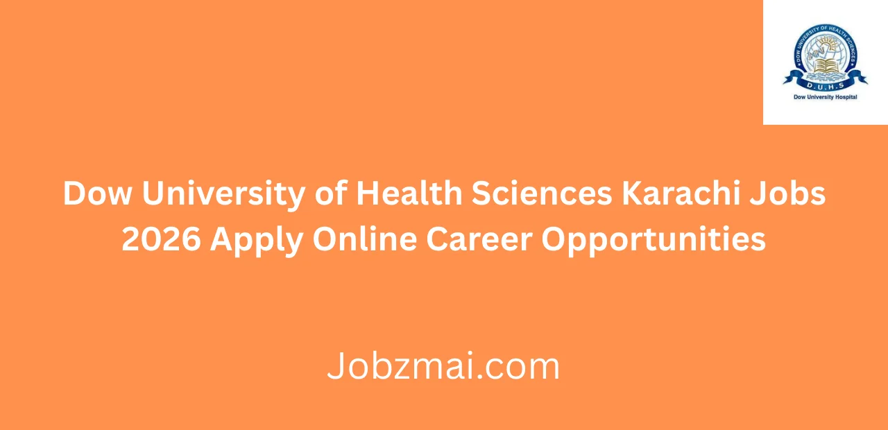 Dow University of Health Sciences Karachi Jobs 2026 Apply Online Career Opportunities