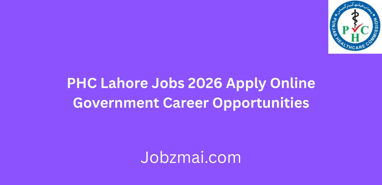 PHC Lahore Jobs 2026 Apply Online Government Career Opportunities