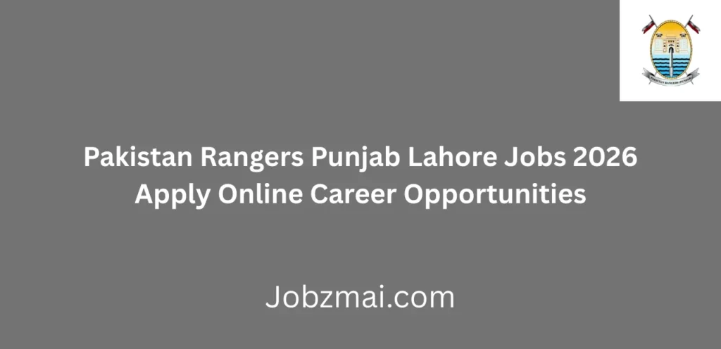 Pakistan Rangers Punjab Lahore Jobs 2026 Apply Online Career Opportunities